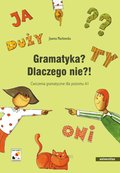 Gramatyka? Dlaczego nie?! Ćwiczenia gramatyczne dla poziomu A1 - ebook