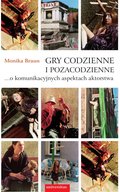 Gry codzienne i pozacodzienne... O komunikacyjnych aspektach aktorstwa - ebook