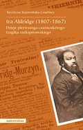 Ira Aldridge (1807-1867). Dzieje pierwszego czarnoskórego tragika szekspirowskiego - ebook