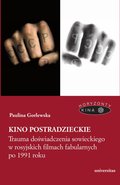 Kino postradzieckie. Trauma doświadczenia sowieckiego w rosyjskich filmach fabularnych po 1991 roku - ebook