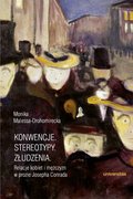 Konwencje. Stereotypy. Złudzenia. Relacje kobiet i mężczyzn w prozie Josepha Conrada - ebook