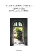 Metafizyczne rozważania o czasie. Idea czasu w filozofii i literaturze - ebook