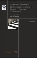 Narodowe, regionalne, kontynentalne, światowe - literatury i dyskursy o literaturach - ebook