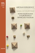 Nauka czy rozrywka? Nowa muzeologia w europejskich definicjach muzeum - ebook