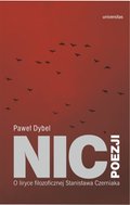 Nic poezji. O liryce filozoficznej Stanisława Czerniaka - ebook