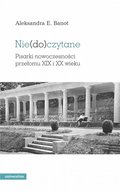 Nie(do)czytane. Pisarki nowoczesności przełomu XIX i XX wieku - ebook