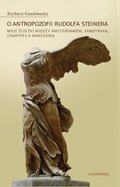 O antropozofii Rudolfa Steinera. Moje ścieżki między Amsterdamem, Samotraką, Chartres a Warszawą - ebook