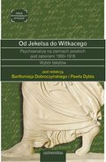 Od Jekelsa do Witkacego. Psychoanaliza na ziemiach polskich pod zaborami 1900-1918. Wybór tekstów - ebook