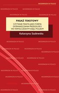 Pasaż tekstowy. Czytanie miasta jako forma doświadczania przeszłości we współczesnym eseju polskim - ebook