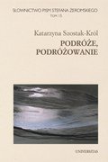 Słownictwo pism Stefana Żeromskiego. Podróże, podróżowanie - ebook