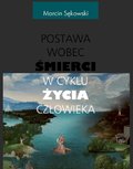 Postawa wobec śmierci w cyklu życia człowieka - ebook