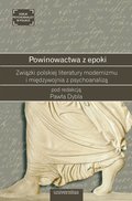 Powinowactwa z epoki. Związki polskiej literatury modernizmu i międzywojnia z psychoanalizą - ebook