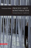 Procesy i akty komunikacyjne. Koncepcje klasyczne i współczesne - ebook