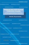 Przekład jako kontynuacja twórczości własnej. Na przykładzie wybranych translacji Stanisława Barańczaka z języka angielskiego - ebook