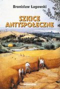 Szkice antyspołeczne. Wydanie 2. Zmienione - ebook