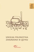 Szkolna polonistyka zanurzona w języku - ebook