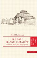 W kraju pełnym tematów. Kazimierz Wyka jako krytyk poezji - ebook