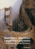 Wartości Wschodu i wartości Zachodu. Spotkania cywilizacji - ebook