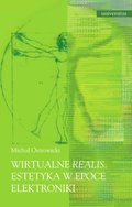 Wirtualne realis. Estetyka w epoce elektroniki - ebook