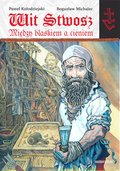 Wit Stwosz. Między blaskiem a cieniem. Poemat heroikomiksowy - ebook