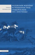 Wizerunek wiedźmy w piśmiennictwie staropolskim XVI i XVII wieku - ebook