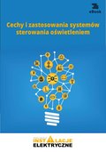 Cechy i zastosowania systemów sterowania oświetleniem - ebook