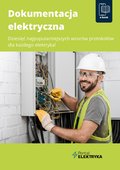 Dokumentacja elektryczna. Dziesięć najpopularniejszych wzorów protokołów dla każdego elektryka! - ebook