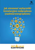 Jak stosować wyłączniki instalacyjne nadprądowe (nadmiarowoprądowe) - ebook