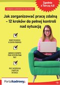 Jak zorganizować pracę zdalną krok po kroku - 12 kroków do pełnej kontroli nad sytuacją. Zgodnie z tarczą 4.0 - ebook