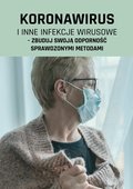 Koronawirus i inne infekcje wirusowe - zbuduj swoją odporność sprawdzonymi metodami - ebook