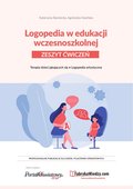 Logopedia w edukacji wczesnoszkolnej. Zeszyt ćwiczeń. Terapia dzieci jąkających się, logopedia artystyczna - ebook