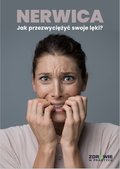 Nerwica. Jak przezwyciężyć swoje lęki? - ebook