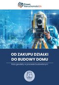 Od zakupu działki do budowy domu. Rola geodety w procesie budowlanym - ebook