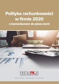 Polityka rachunkowości w firmie 2020 z komentarzem do planu kont - ebook