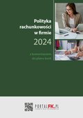 Polityka Rachunkowości w firmie 2024 z komentarzem do planu kont - ebook