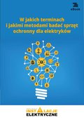 W jakich terminach i jakimi metodami badać sprzęt ochronny dla elektryków - ebook