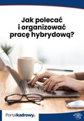 Jak polecać i organizować pracę hybrydową? - ebook