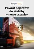 Powrót pojazdów do siedziby - nowe przepisy - ebook