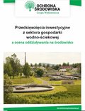 Przedsięwzięcia inwestycyjne z sektora gospodarki wodno-ściekowej a ocena oddziaływania na środowisko - ebook