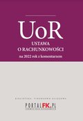 Ustawa o rachunkowości 2022. Tekst ujednolicony z komentarze eksperta do zmian - ebook