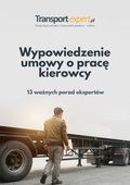 Wypowiedzenie umowy o pracę kierowcy - 13 ważnych porad ekspertów - ebook