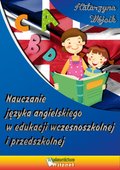 Nauczanie języka angielskiego w edukacji wczesnoszkolnej i przedszkolnej. - ebook