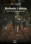 Kolonie i obozy, czyli skrywana prawda - ebook