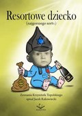 Resortowe dziecko - ebook