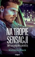 Związani lojalnością. Tom 1 . Na tropie sensacji - ebook