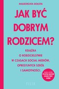 Jak być dobrym rodzicem? - ebook