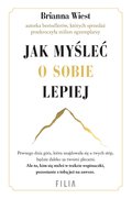 Jak myśleć o sobie lepiej - ebook