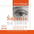 Śnienie na jawie. Metody całodobowego świadomego śnienia - audiobook