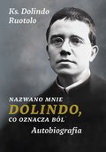 Nazwano mnie Dolindo, co oznacza ból. Autobiografia - ebook