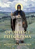 Opowieści pielgrzyma. W poszukiwaniu nieustannej modlitwy - ebook